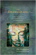 The Dhammapada: A New Translation of the Buddhist Classic with Annotations