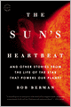 The Sun's Heartbeat: And Other Stories from the Life of the Star That Powers Our Planet