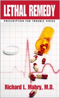 Lethal Remedy: Medical Suspense with Heart
