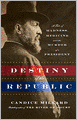 Destiny of the Republic: A Tale of Madness, Medicine and the Murder of a President
