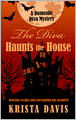 The Diva Haunts the House