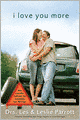 I Love You More: How Everyday Problems Can Strengthen Your Marriage