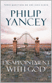 Disappointment with God: Three Questions No One Asks Aloud