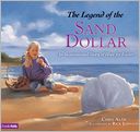 The Legend of the Sand Dollar: An Inspirational Story of Hope for Easter