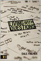 Living with Questions