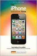 The iPhone Book: Covers iPhone 4S, iPhone 4, and iPhone 3GS