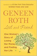 Lost and Found: One Woman?s Story of Losing Her Money and Finding Her Life