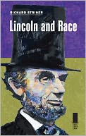 Lincoln and Race by Richard Striner: Book Cover