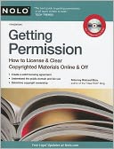 Getting Permission: How to License & Clear Copyrighted Materials Online & Off
