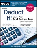 Deduct It!: Lower Your Small Business Taxes