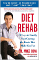 Diet Rehab: 28 Days to Finally Stop Craving the Foods That Make You Fat