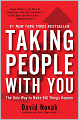 Taking People With You: The Only Way to Make Big Things Happen