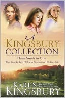 A Kingsbury Collection: Three Novels in One: Where Yesterday Lives, When Joy Came to Stay, On Every Side