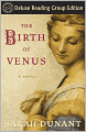 The Birth of Venus (Random House Reader's Circle Deluxe Reading Group Edition): A Novel