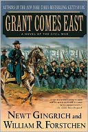 Grant Comes East by Newt Gingrich: NOOK Book Cover