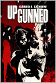 Upgunned: A Novel