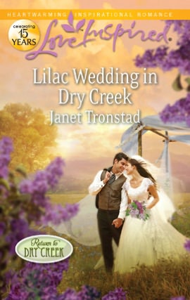 Lilac Wedding in Dry Creek (Love Inspired Series)
