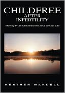 download Childfree After Infertility book