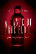 A Taste of True Blood: The Fangbanger's Guide
