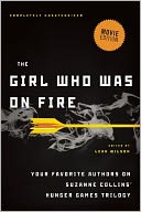 The Girl Who Was on Fire (Movie Edition): Your Favorite Authors on Suzanne Collins' Hunger Games Series