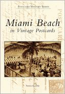 Miami Beach in Vintage Postcards, Florida (Postcard History Series)