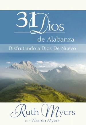 31 Dias De Alabanza: Enjoying God Anew: Spanish Edition