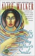 By the Light of My Father's Smile by Alice Walker: NOOK Book Cover