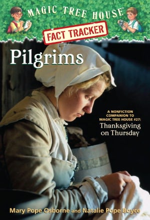 Magic Tree House Fact Tracker #13: Pilgrims: A Nonfiction Companion to Magic Tree House #27: Thanksgiving on Thursday