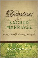 Devotions for a Sacred Marriage: A Year of Weekly Devotions for Couples