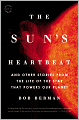 The Sun's Heartbeat: And Other Stories from the Life of the Star That Powers Our Planet