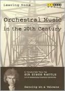 Leaving Home: Orchestral Music in the 20th Century - Dancing on a Volcano