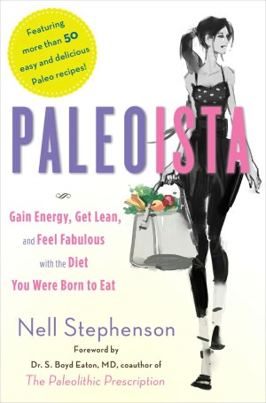 Ebooks to download to kindle Paleoista: Gain Energy, Get Lean, and Feel Fabulous With the Diet You Were Born to Eat  9781451662924