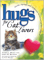 Hugs for Cat Lovers: Stories, Sayings, and Scriptures to Encourage and Inspire