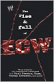 The Rise & Fall of ECW: Extreme Championship Wrestling