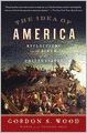 The Idea of America: Reflections on the Birth of the United States