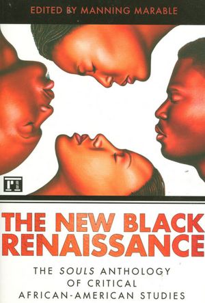 The New Black Renaissance: The Souls Anthology of Critical African American Studies