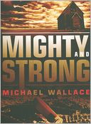 Mighty and Strong
