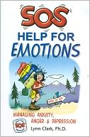 SOS Help for Emotions: Managing Anxiety, Anger, and Depression
