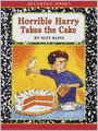 Horrible Harry Takes the Cake