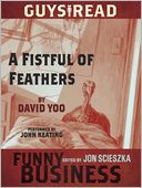 A Fistful of Feathers: A Story from Guys Read: Funny Business