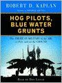 Hog Pilots, Blue Water Grunts: The American Military in the Air, at Sea, and on the Ground