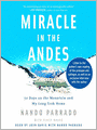 Miracle in the Andes: 72 Days on the Mountain and My Long Trek Home