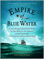 Empire of Blue Water: Captain Morgan's Great Pirate Army, the Epic Battle for the Americas, and the Catastrophe That Ended the Outlaws' Bloody Reign