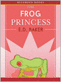 The Frog Princess (The Tales of the Frog Princess Series #1)