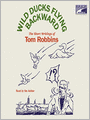 Wild Ducks Flying Backward: The Short Writings of Tom Robbins
