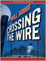 Crossing the Wire