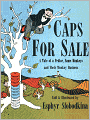 Caps for Sale: A Tale of a Peddler, Some Monkeys and Their Monkey Business