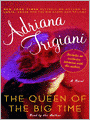 The Queen of the Big Time