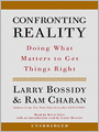 Confronting Reality: Doing What Matters to Get Things Right