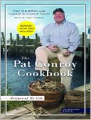 The Pat Conroy Cookbook: Recipes of My Life